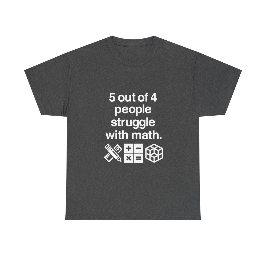 Funny Math Humor T-Shirt, Geek T-Shirt, Nerd Shirt, Math Joke Tee, STEM Gift, Geeky Apparel, Math Struggle Laugh, Puzzle Lover Shirt