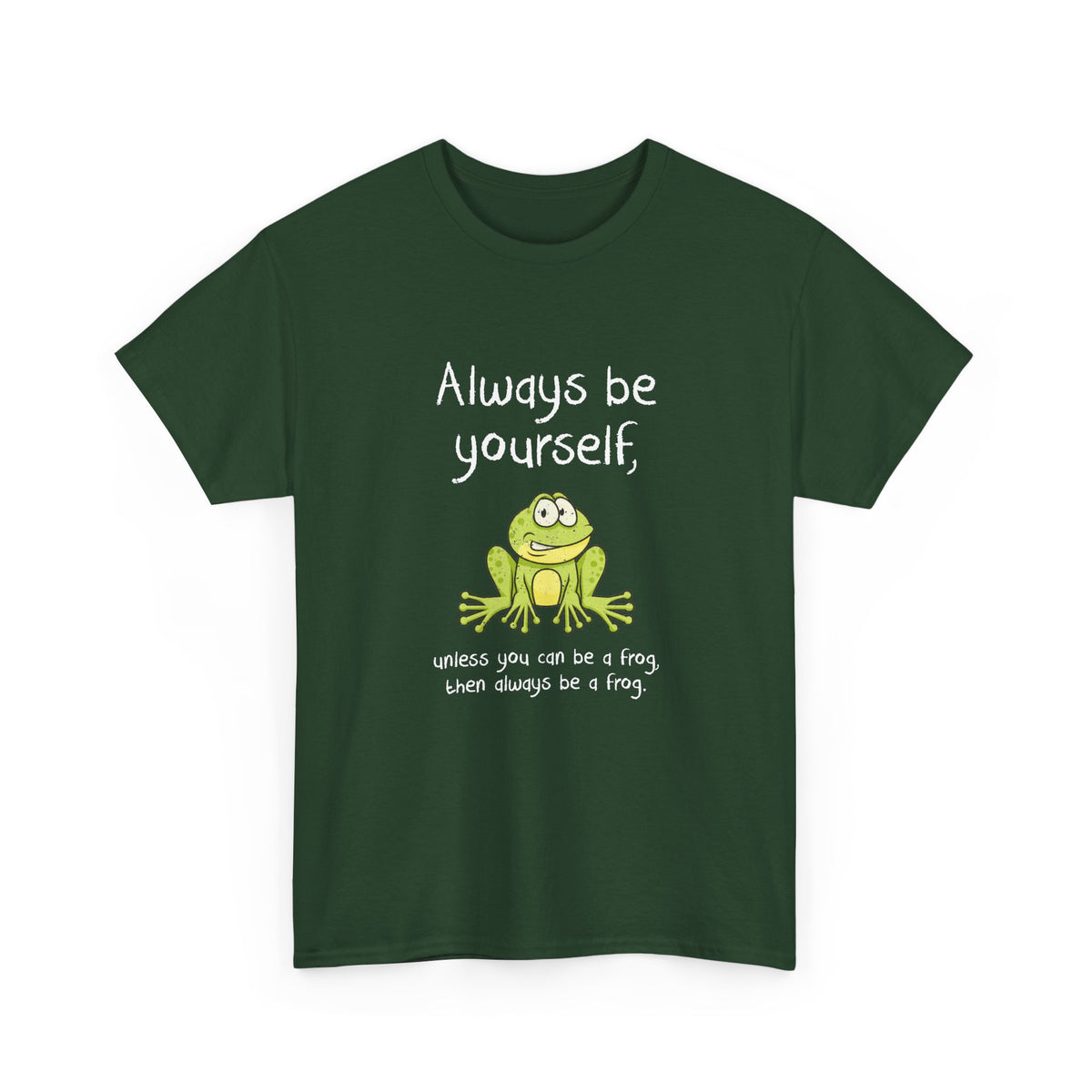 Always Be A Frog