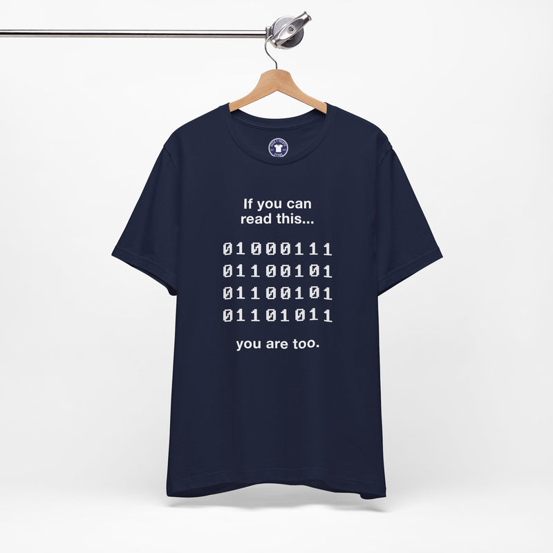 If You Can Read This You Are Too - Nerd Shirt - Premium Unisex Crewneck T-Shirt