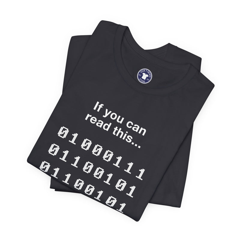 If You Can Read This You Are Too - Nerd Shirt - Premium Unisex Crewneck T-Shirt