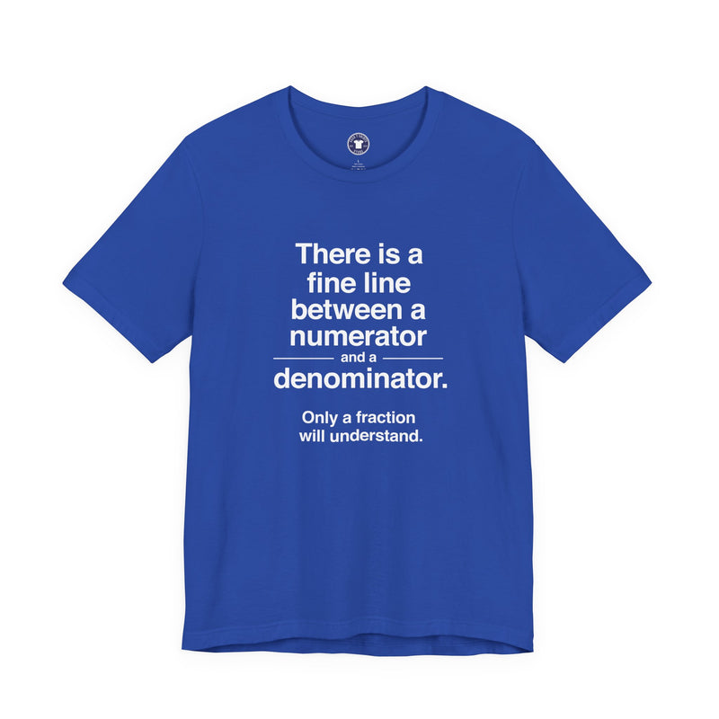 Funny Numerator Denominator Math Shirt - Premium Unisex Crewneck T-Shirt