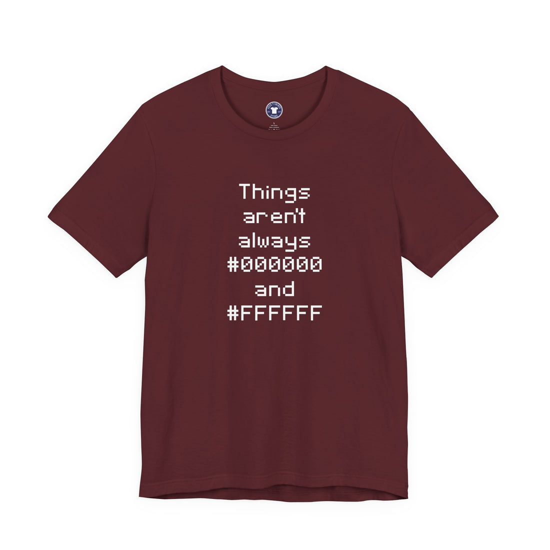 Things Aren't Always Black And White - Premium Unisex Crewneck T-Shirt