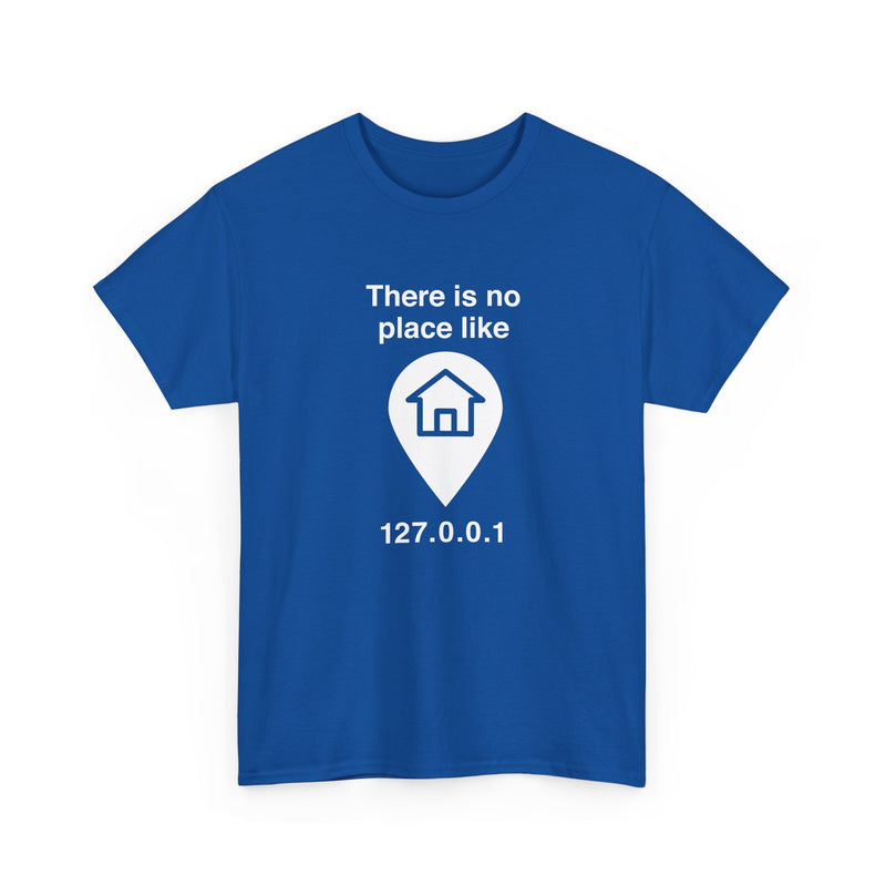 No Place Like Home - Regular Unisex Crewneck T-Shirt