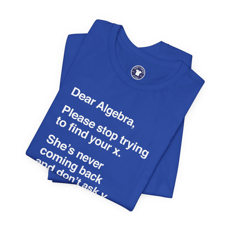 Dear Algebra - Math Teacher - Premium Unisex Crewneck T-Shirt
