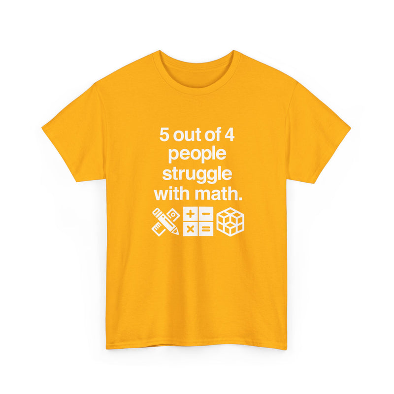 Five Out Of Four People - Regular Unisex Crewneck T-Shirt