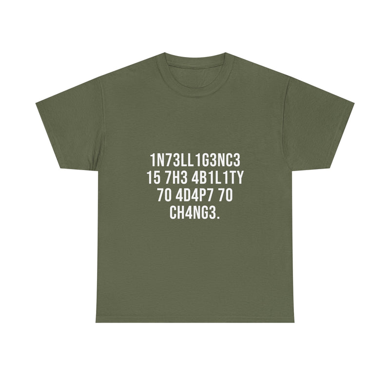 Intelligence Is The Ability To Adapt To Change T-Shirt, Geek T-Shirt, Nerd Shirt, Inspirational Quote Tee, Motivational Gift Shirt