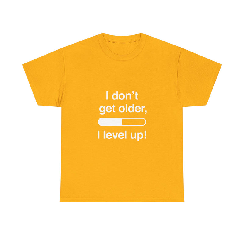 Level Up T-Shirt, Gamer Quote Tee, Funny Birthday Shirt, Game Lover Gift, Geek T-Shirt, Nerd Shirt, Video Game Humor, Leveling Up