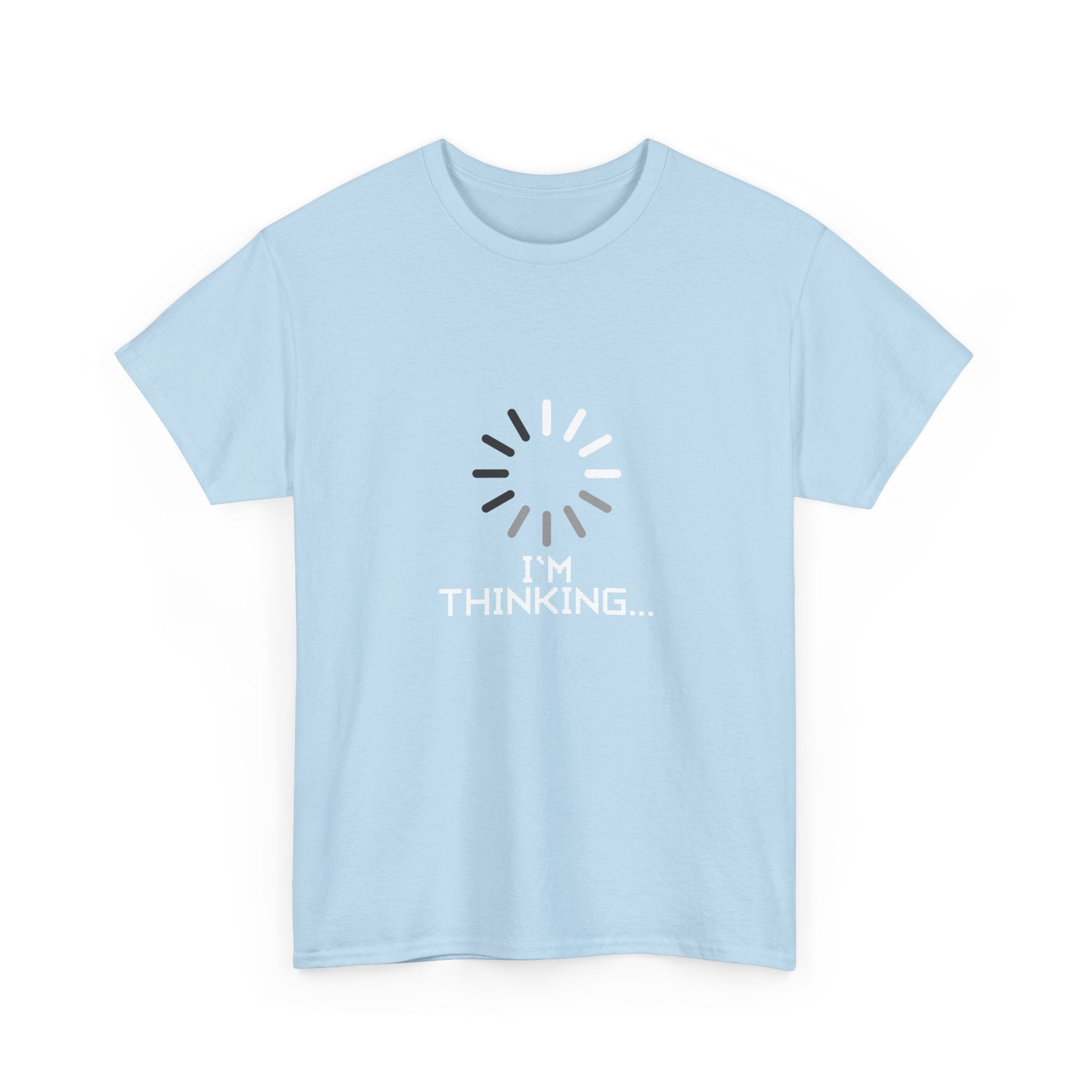 I'm Thinking Loading Wheel - Funny Coder Shirt -  Unisex Crewneck T-Shirt