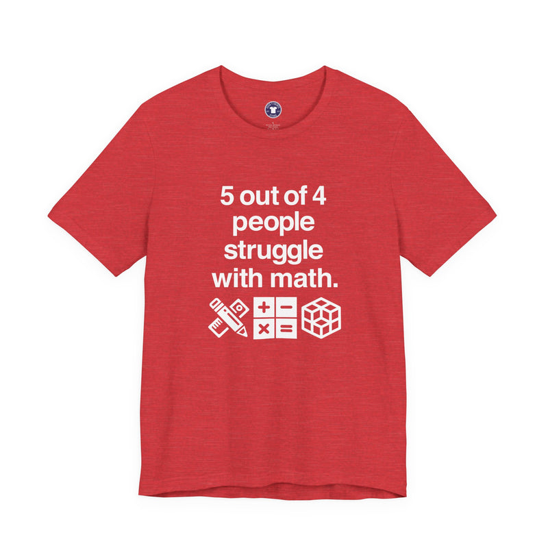 Five Out Of Four People - Premium Unisex Crewneck T-Shirt