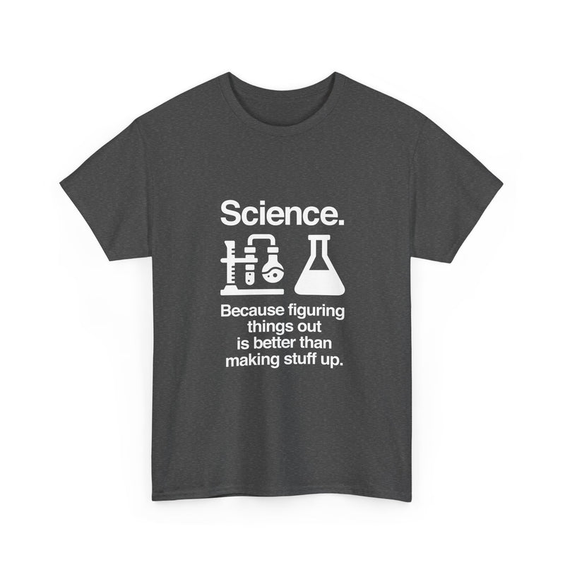 Science T-Shirt, Geek T-Shirt, Nerd Shirt, Chemistry Lab Tee, Science Humor Shirt, STEM Gift, Science Lover Apparel, Science Quote Tee