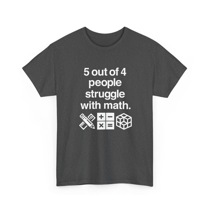 Five Out Of Four People - Regular Unisex Crewneck T-Shirt