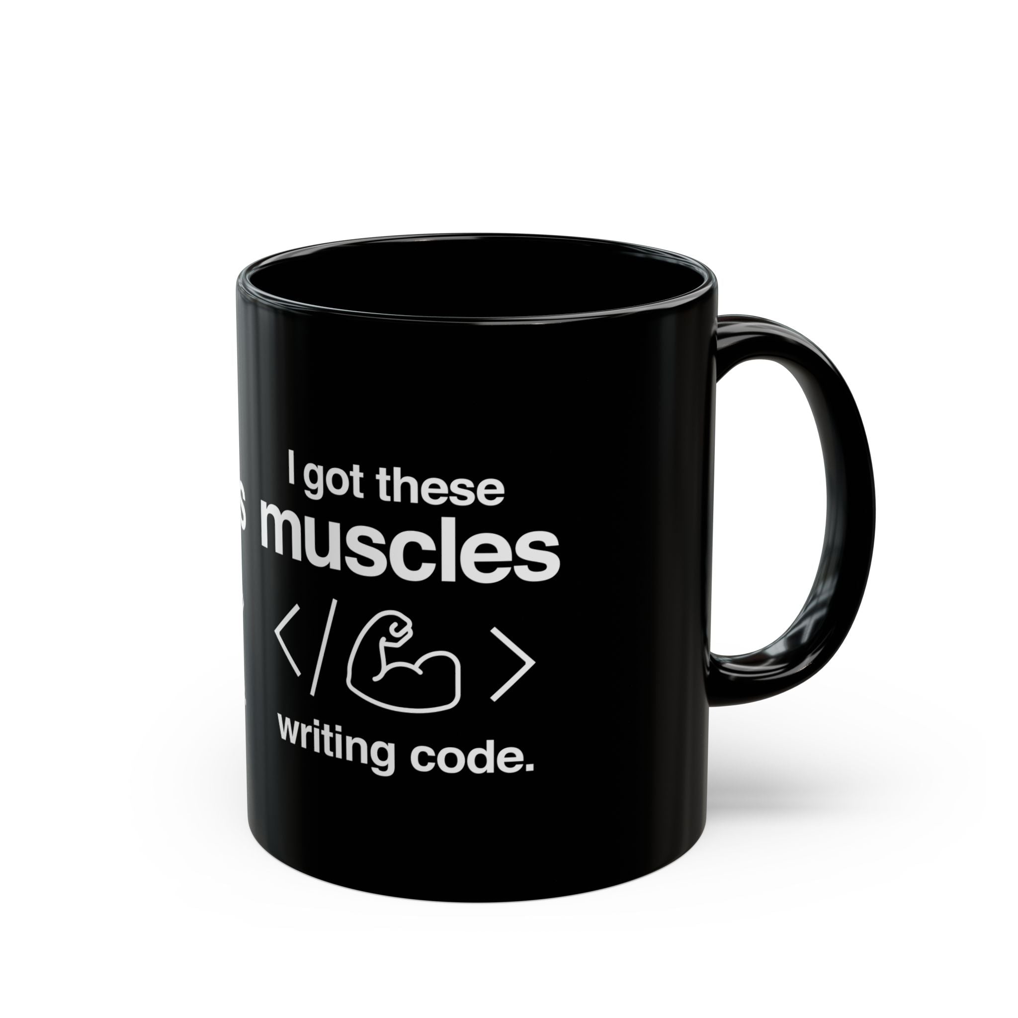 I Got These Muscles Writing Code - Black Glossy Mug