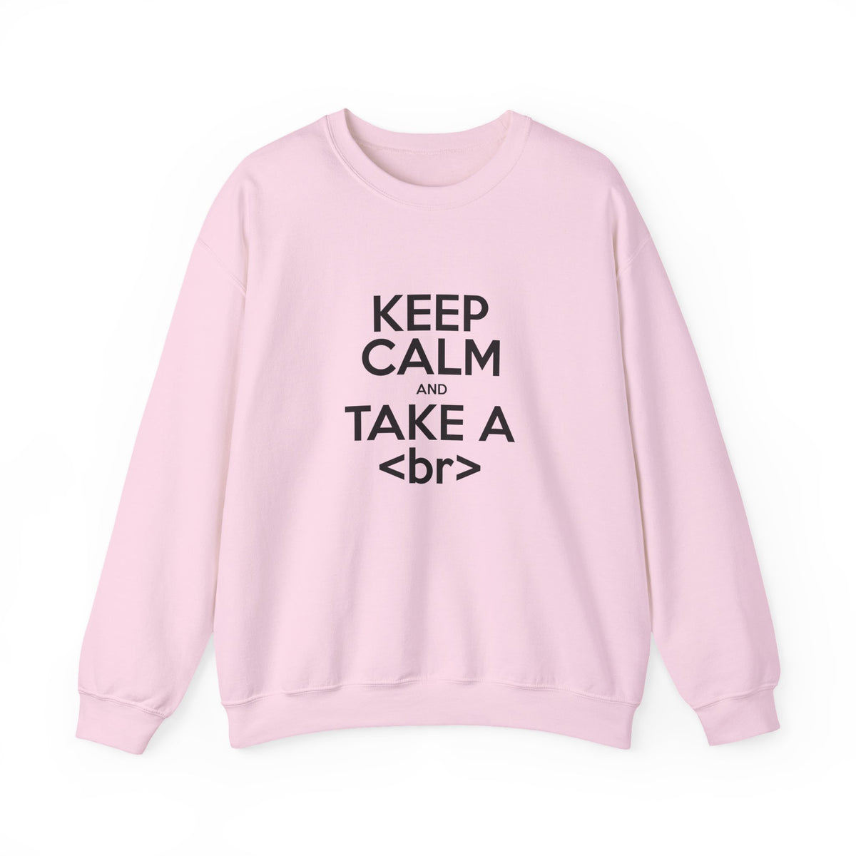 Keep Calm And Take A Break Sweatshirt