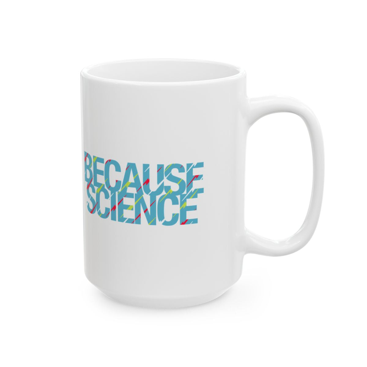 Because Science Mug right #Size_15oz