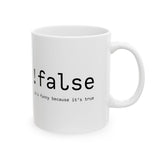 !false Mug