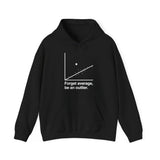 Forget Average Be An Outlier Hoodie