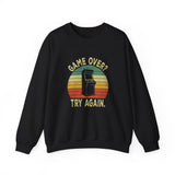 Game Over? Try Again. Sweatshirt