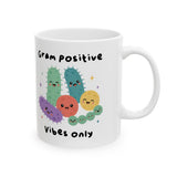 Gram Positive Vibes Only Mug