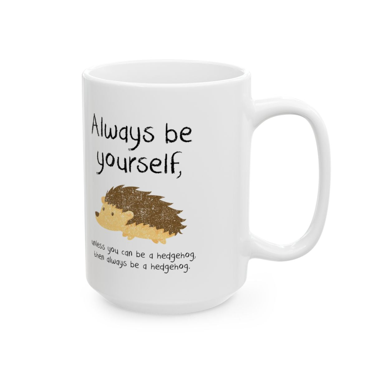 Always Be A Hedgehog Mug right #Size_15oz