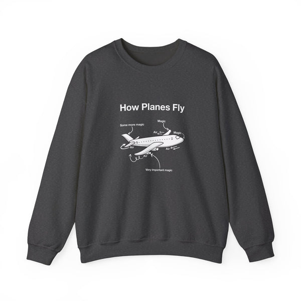How Planes Fly Sweatshirt