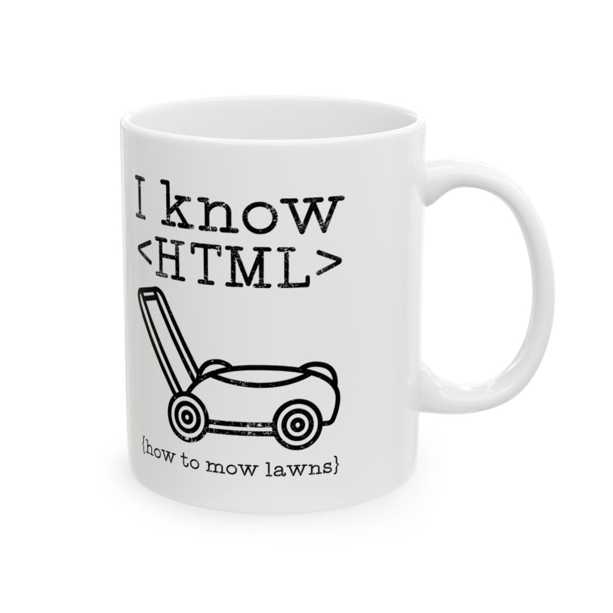 I Know HTML Mug right #Size_11oz
