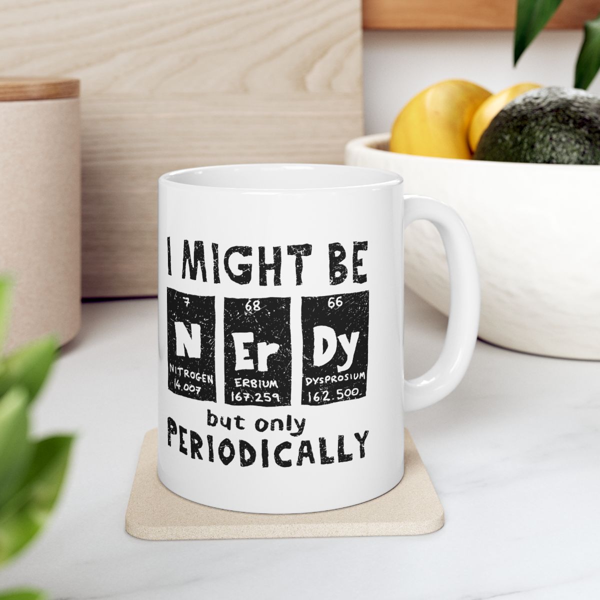 I Might Be Nerdy Periodically Mug context-4