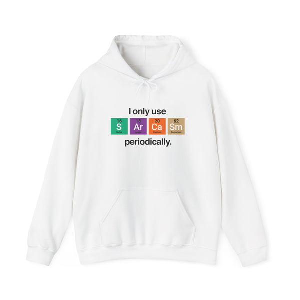 I Only Use Sarcasm Hoodie