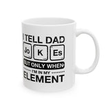 I Tell Dad Jokes Periodically Mug