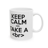 Keep Calm And Take A Break Mug