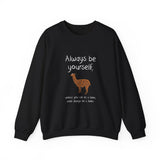 Always Be A Llama Sweatshirt