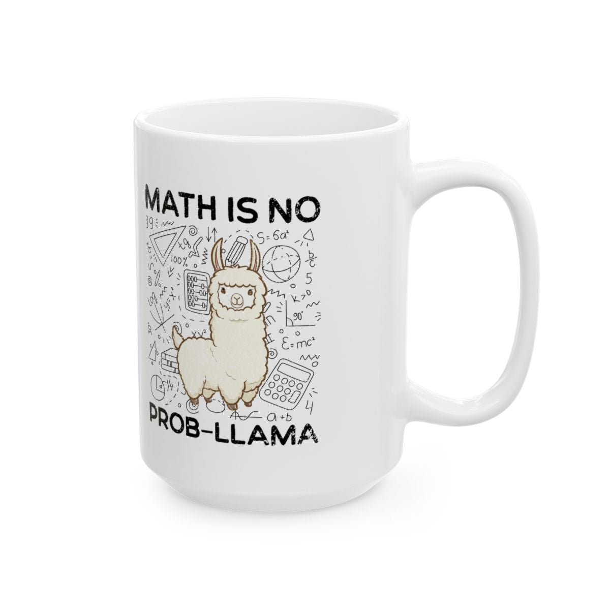 Math Is No Prob-llama Mug right #Size_15oz