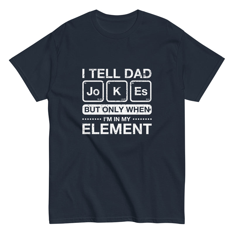 I Tell Dad Jokes - Father's Day Geek T-Shirt