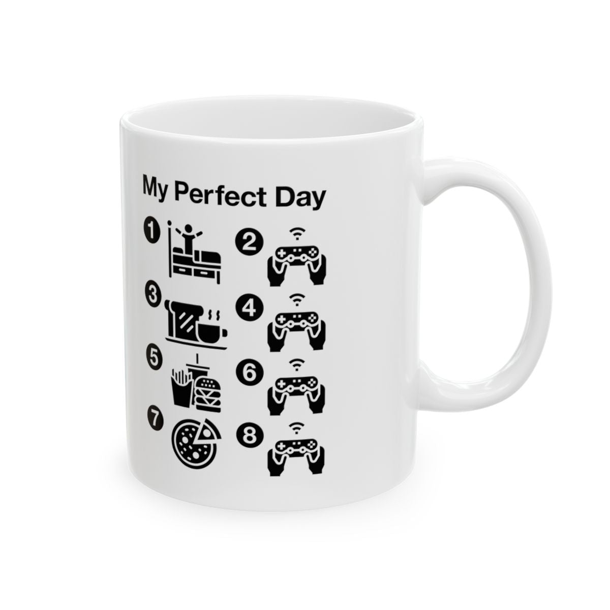My Perfect Day Gaming Mug right #Size_11oz