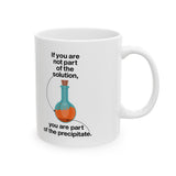 Not Part Of The Solution Mug