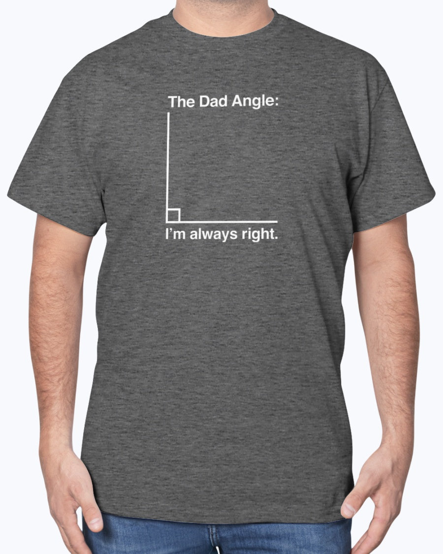 The Dad Angle Math Shirt - Geeky Father's Day Shirt - Math Dad Unisex T-Shirt
