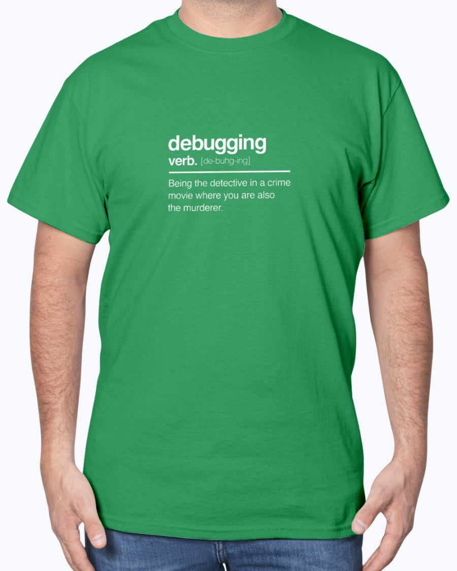 Debugging Verb - Nerd Shirt - IT Shirt - Computer Coder Unisex T-Shirt