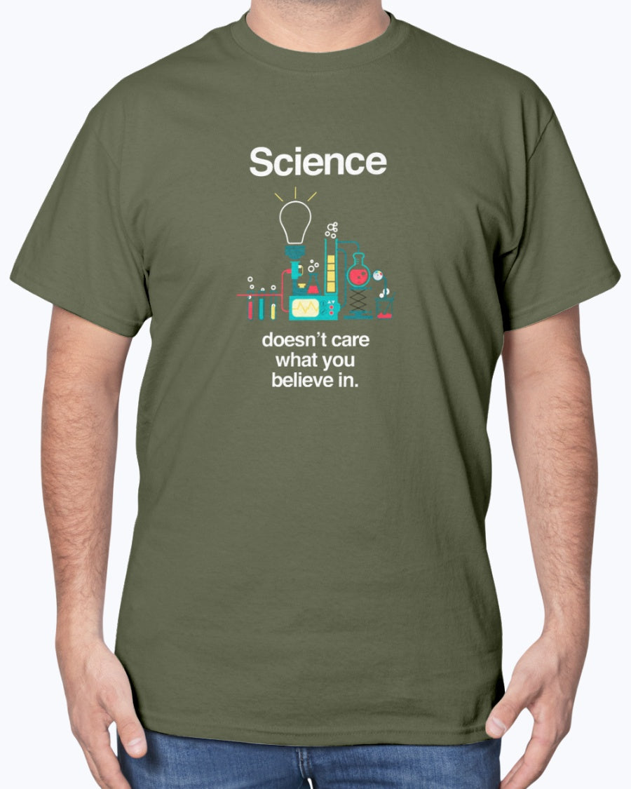 Science Doesn't Care What You Believe In - Funny Science Unisex T-Shirt
