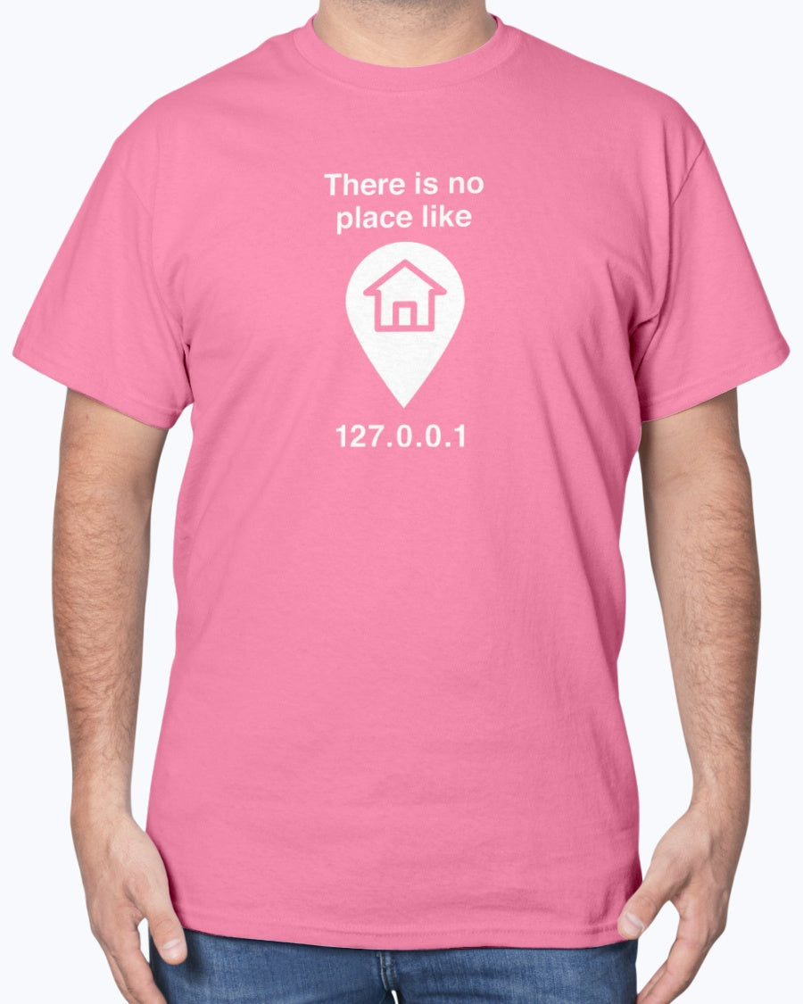 No Place Like Home - Geek Coding Unisex T-Shirt