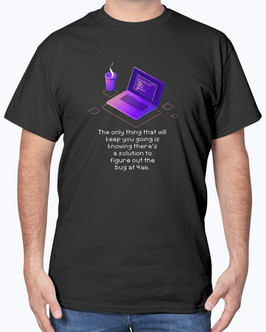 Figure Out The Bug At 4am - Geek Coding Unisex T-Shirt