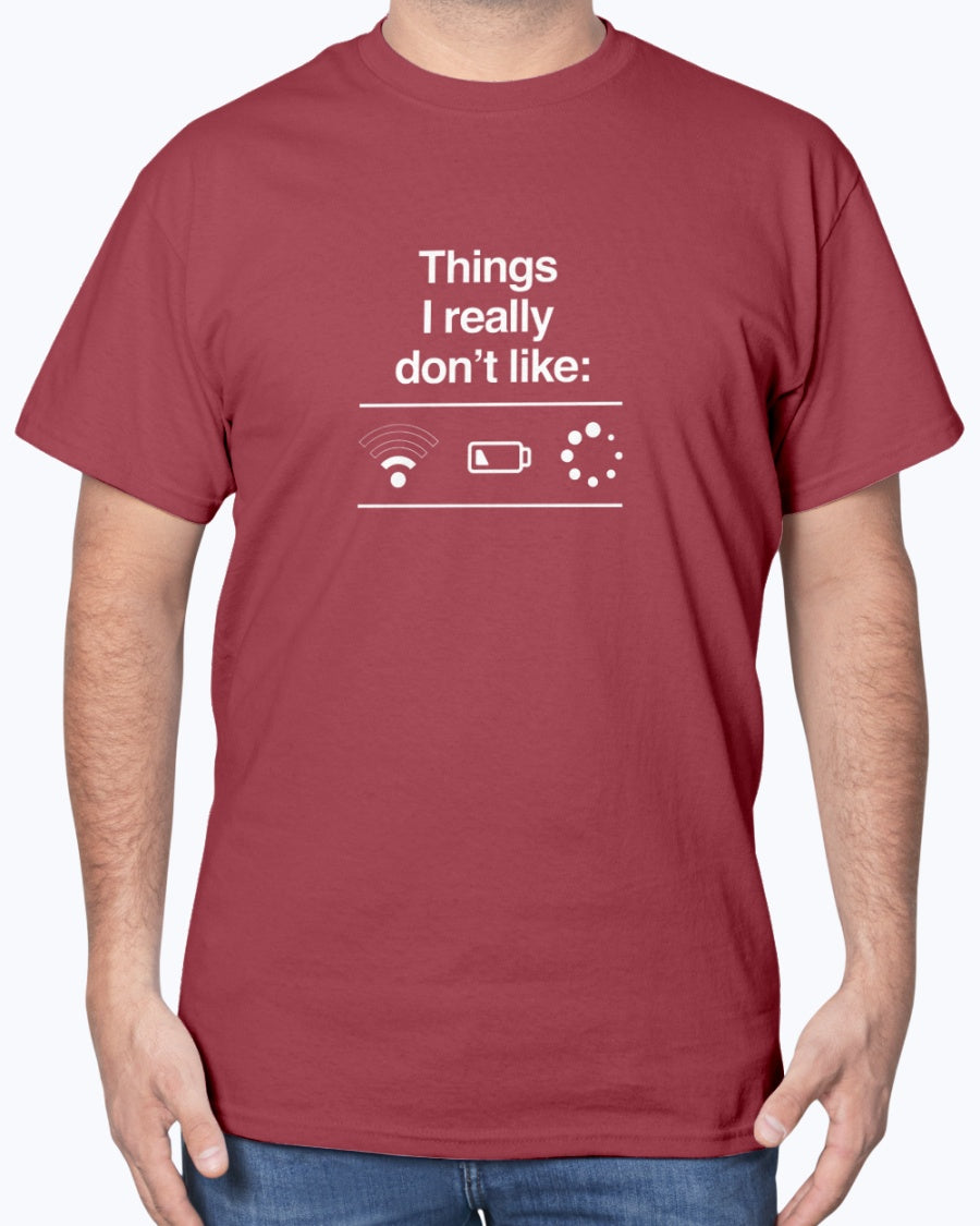 Things I Really Dont Like - IT Shirt - Computer Unisex T-Shirt