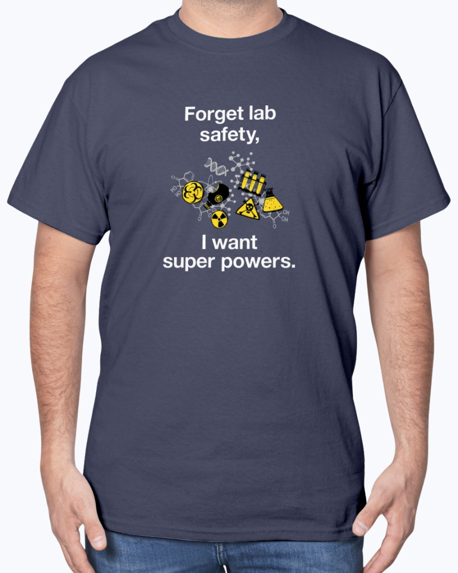 Forget Lab Safety - Geek Science Chemistry Unisex T-Shirt