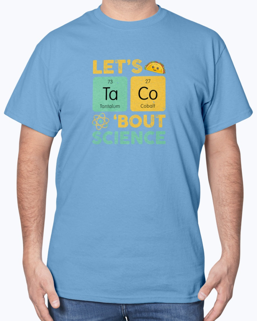 Let's Taco About Science - Funny Chemistry Mexican Food Unisex T-Shirt