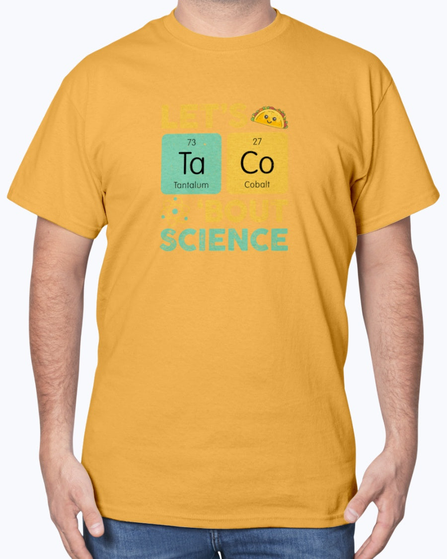 Let's Taco About Science - Funny Chemistry Mexican Food Unisex T-Shirt