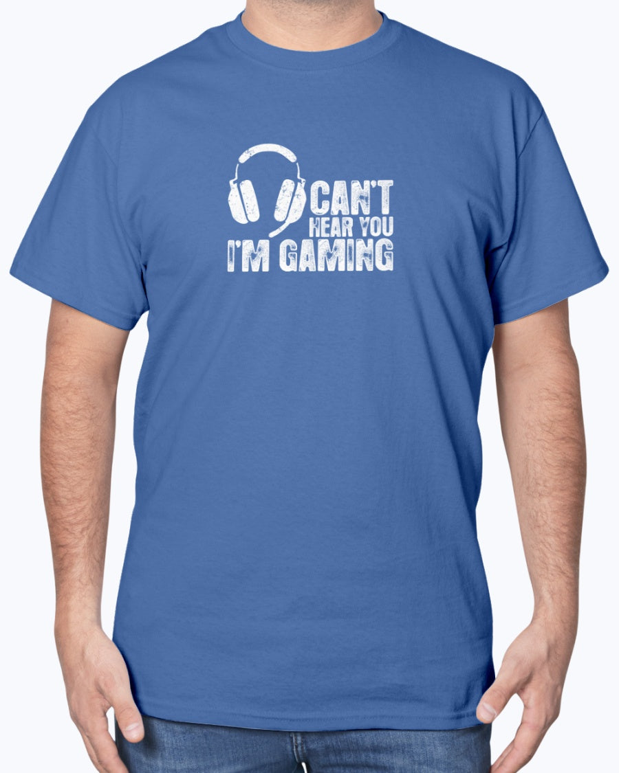 Can't Hear You I'm Gaming  -  Geek Gamer Unisex T-Shirt
