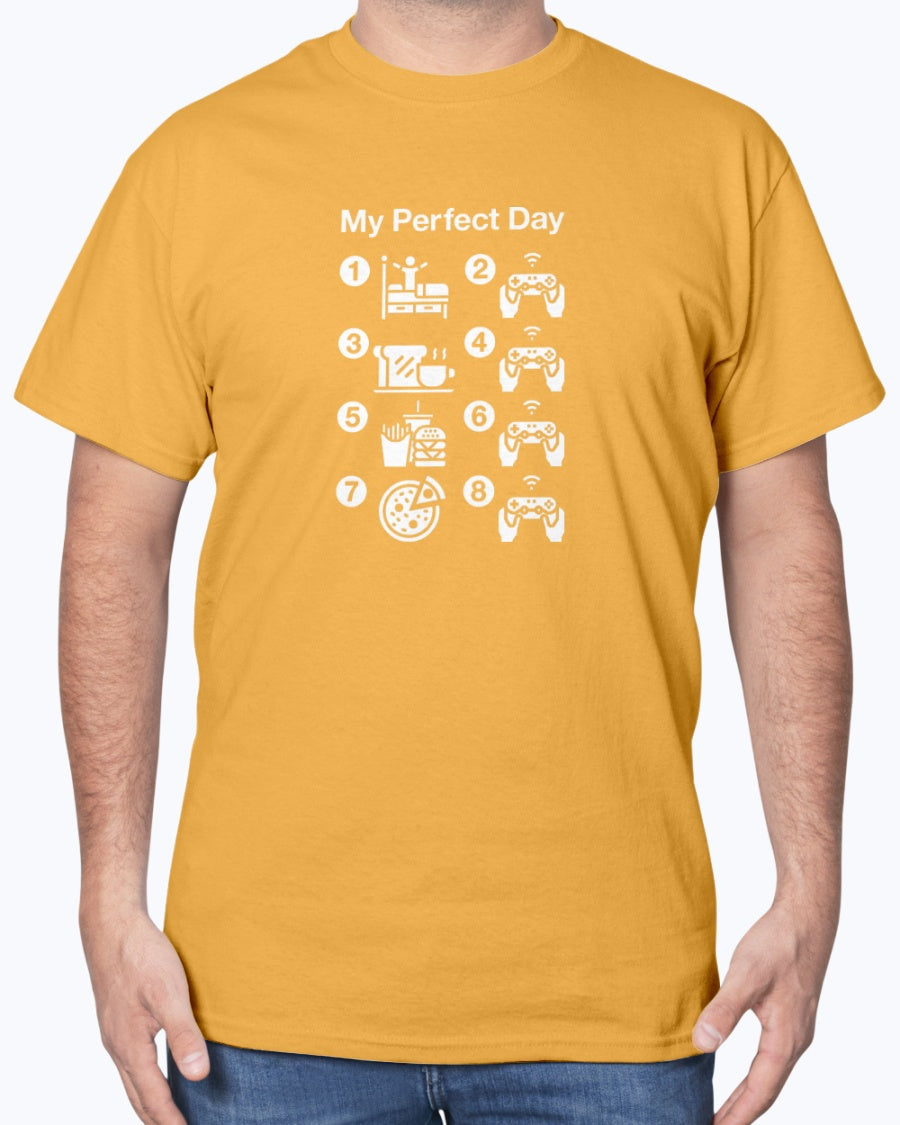 My Perfect Day Gaming - Geek Video Gamer Unisex T-Shirt