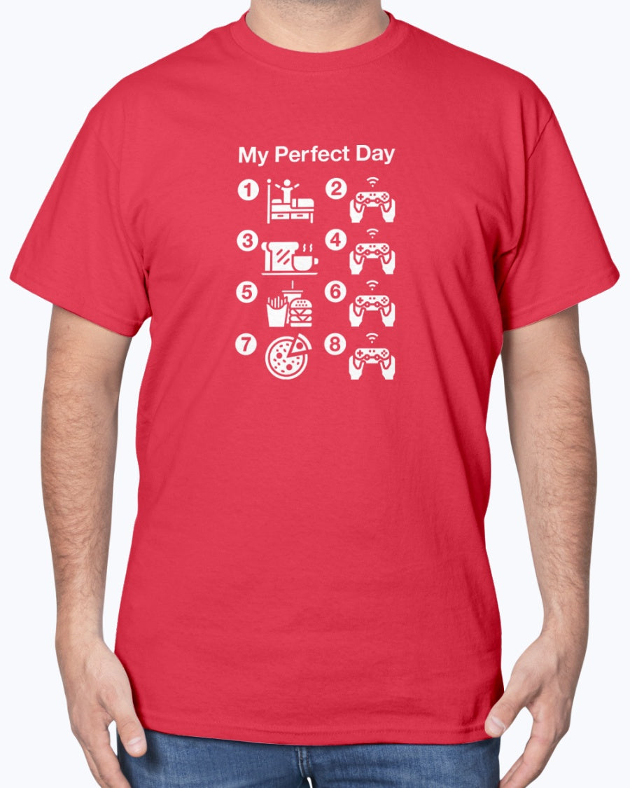 My Perfect Day Gaming - Geek Video Gamer Unisex T-Shirt