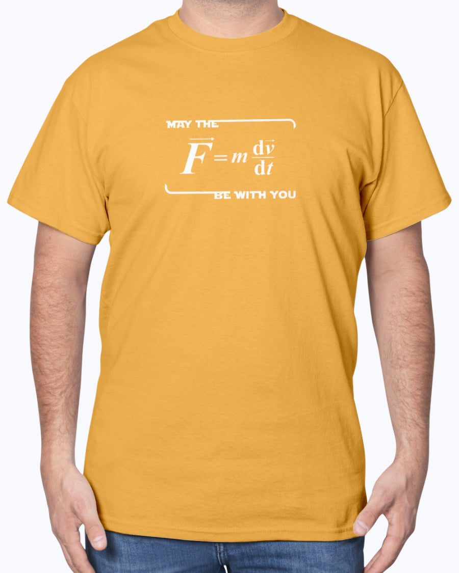 May The Force Be With You - Funny Physics Science Unisex Shirt