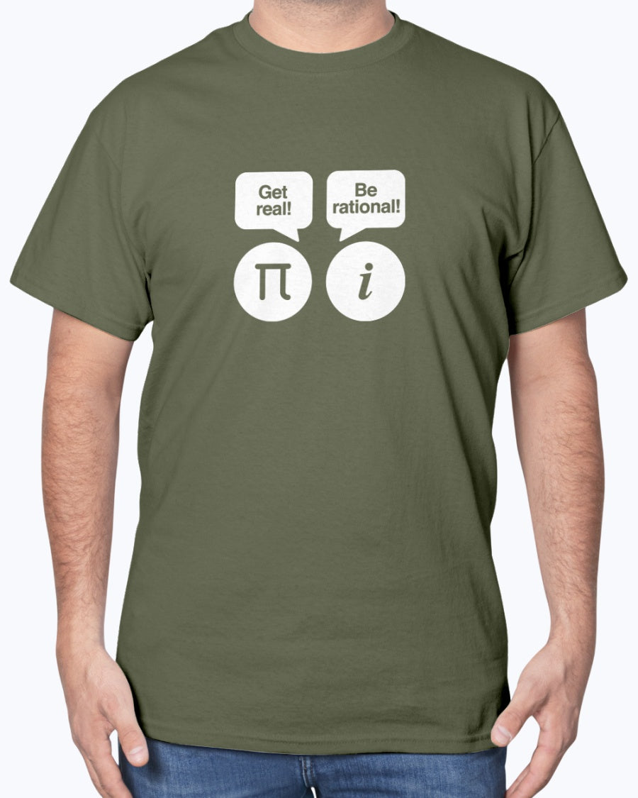 Get Real Be Rational - Geek Math Unisex T-Shirt