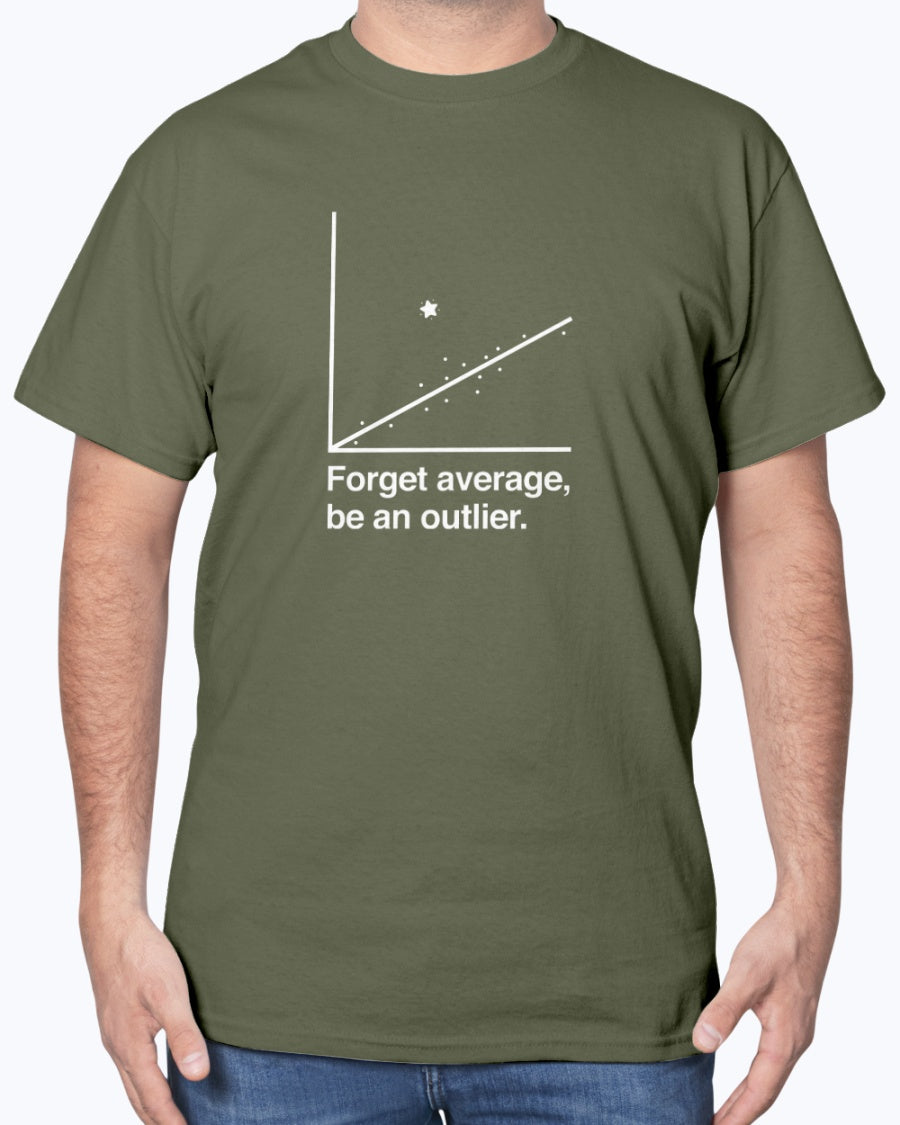 Forget Average Be An Outlier - Inspirational Math Shirt - Nerd Unisex T-Shirt