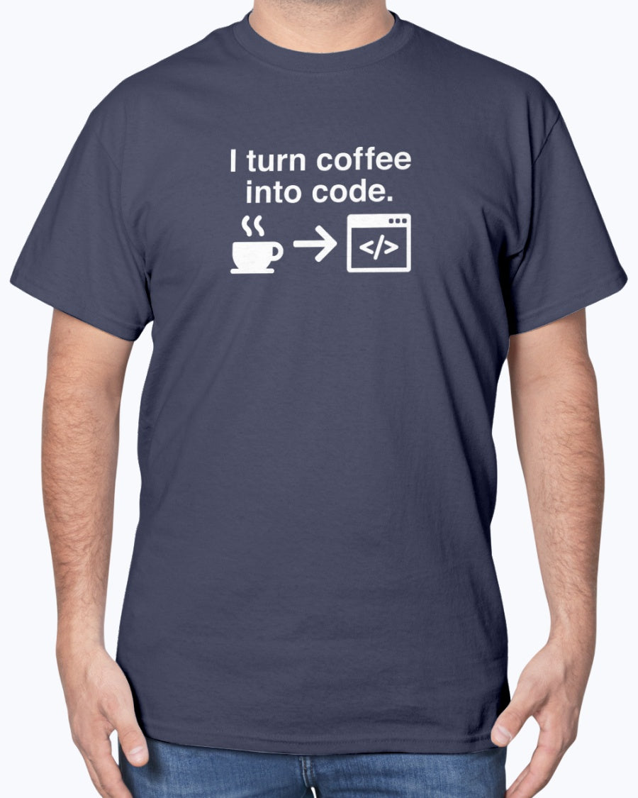 I Turn Coffee Into Code - Coder Shirt - Web Developer Unisex T-Shirt